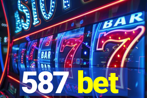 587 bet